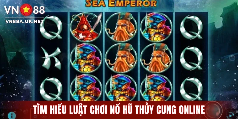 Tìm hiểu luật chơi nổ hũ Thủy Cung online
